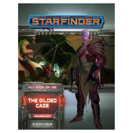 Starfinder RPG: The Gilded Cage (Fly Free or Die 6 of 6) i gruppen SELSKABSSPIL / Rollespil / Starfinder hos Spelexperten (PZO7239)