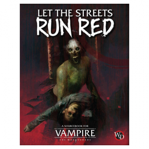 Vampire: The Masquerade RPG - Let the Streets Run Red i gruppen SELSKABSSPIL / Rollespil / Vampire: The Masquerade hos Spelexperten (RGS01110)