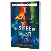 Marvel Novel: The Siege of X-41 Marvel Novel: The Siege of X-41