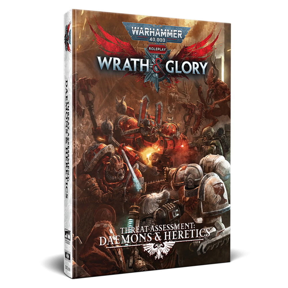Warhammer 40,000 RPG: Wrath & Glory - Threat Assessment: Daemons & Heretics
