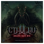 Cthulhu: Death May Die Cthulhu: Death May Die