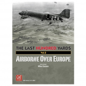 The Last Hundred Yards: Vol. 2 - Airborne Over Europe The Last Hundred Yards: Vol. 2 - Airborne Over Europe