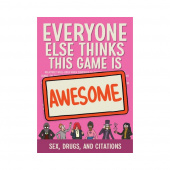 Everyone Else Thinks This Game is Awesome: Sex, Drugs, and Citations (Exp.) Everyone Else Thinks This Game is Awesome: Sex, Drugs, and Citations (Exp.)