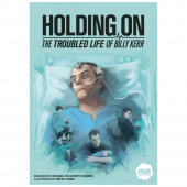Holding On: The Troubled Life of Billy Kerr Holding On: The Troubled Life of Billy Kerr