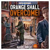 Dutch Resistance: Orange Shall Overcome! Dutch Resistance: Orange Shall Overcome!