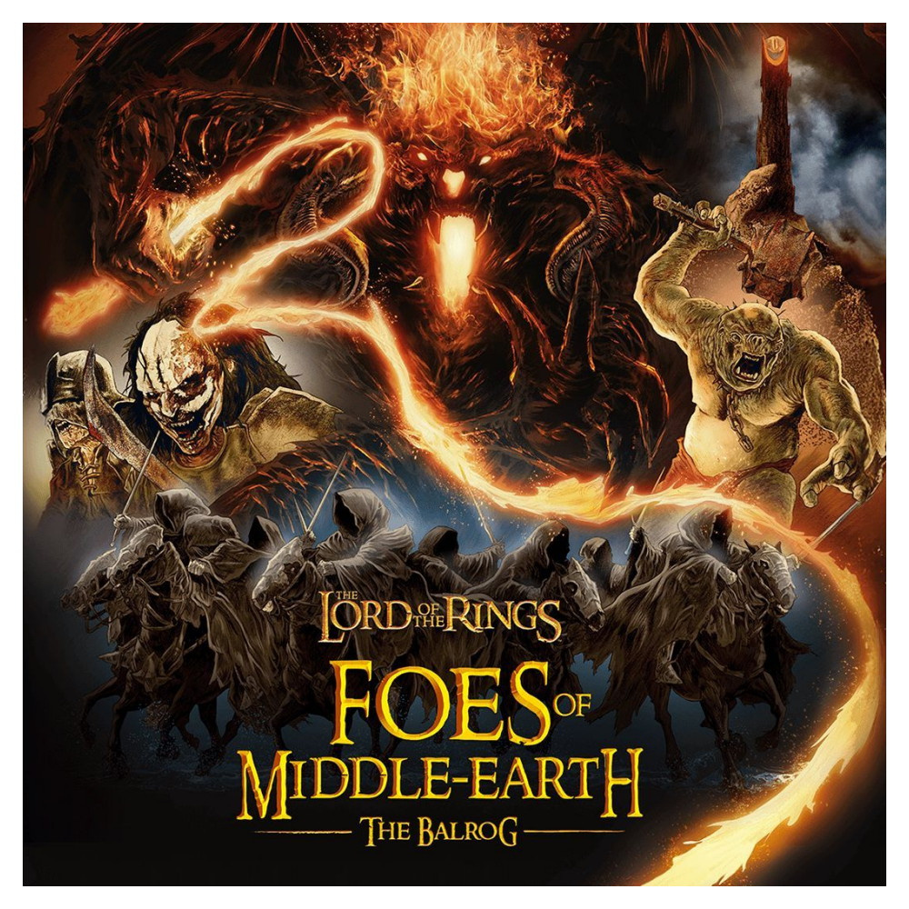 The Lord of the Rings: Foes of Middle-earth - The Balrog